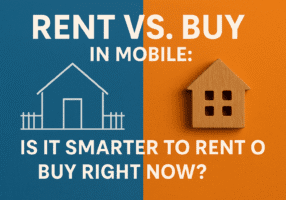 Rent vs Buy graphic comparing housing options in Mobile Alabama for real estate blog.